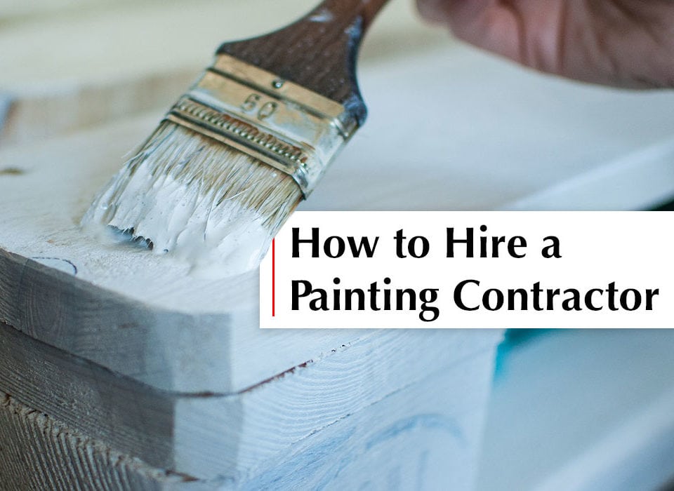 How to hire a painting contractor