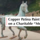 Copper Patina Paint on a charitable Mr. Ed