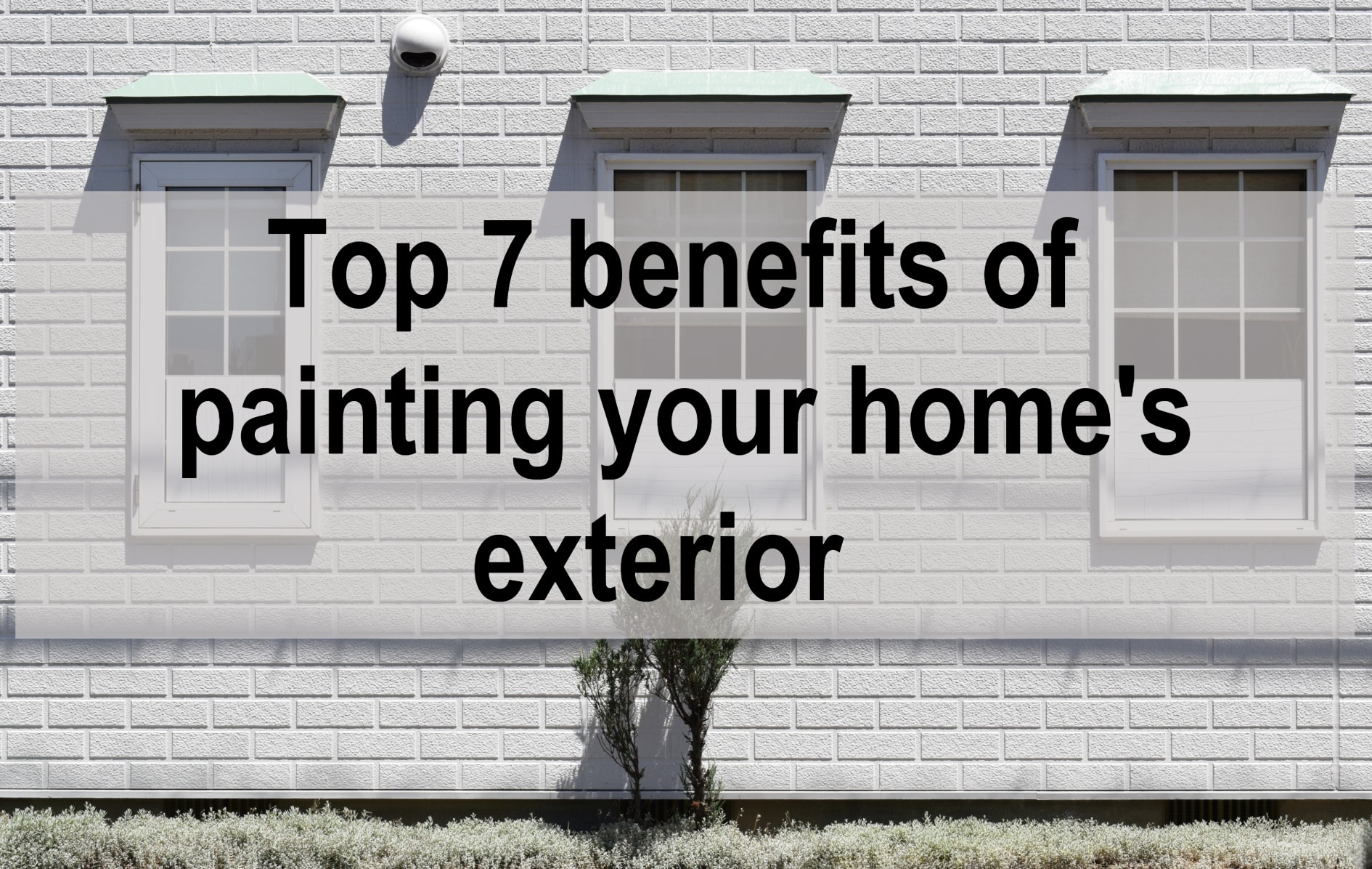 Benefits of exterior painting