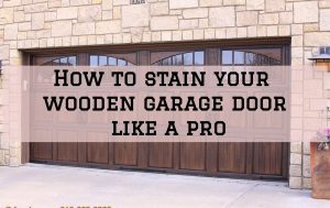 How To Stain Your Wooden Garage Door Like A Pro - Peek Brothers Painting