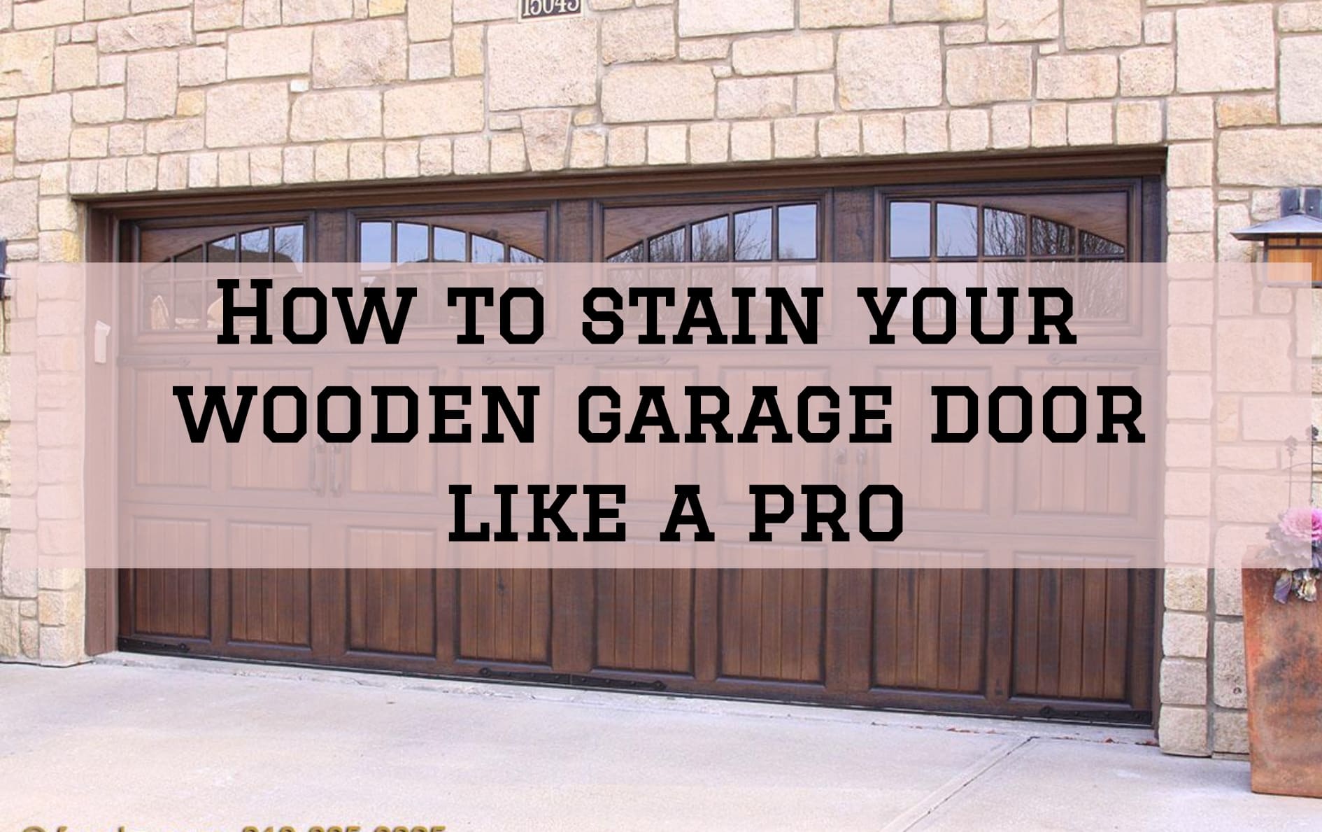 How To Stain Your Wooden Garage Door Like A Pro Peek Brothers Painting