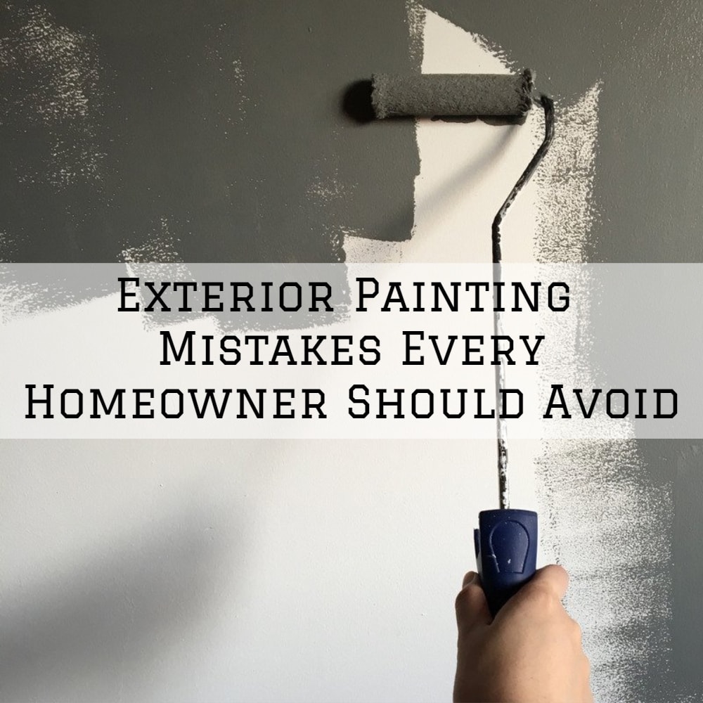 Exterior painting mistakes
