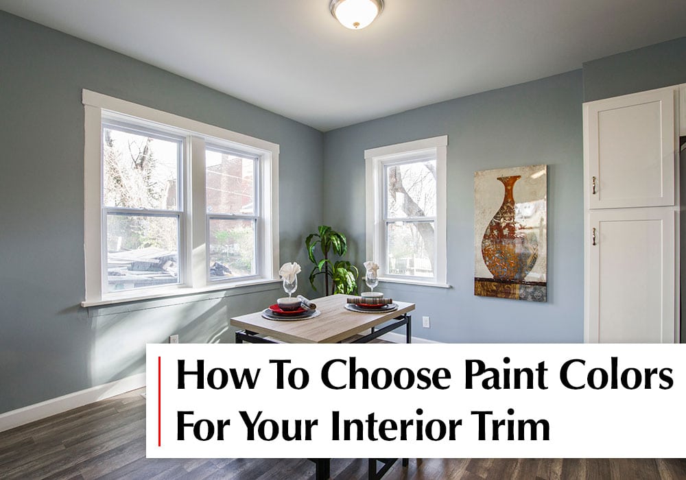 How to choose paint colors for interior trim