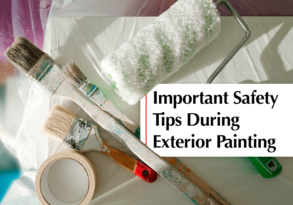 Exterior painting safety tips