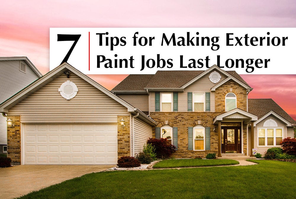 7 Tips for Making Exterior Paint Jobs Last Longer - Peek Brothers ...