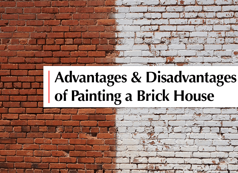 Advantages of painting a brick house