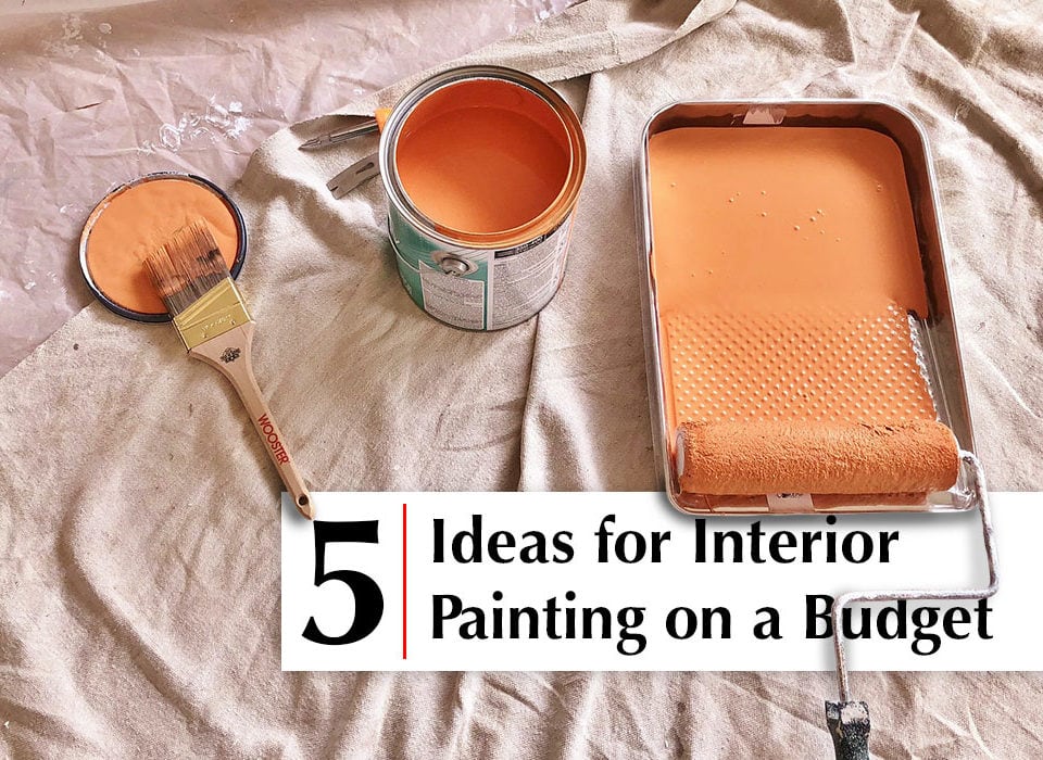 5 ideas for interior painting on a budget