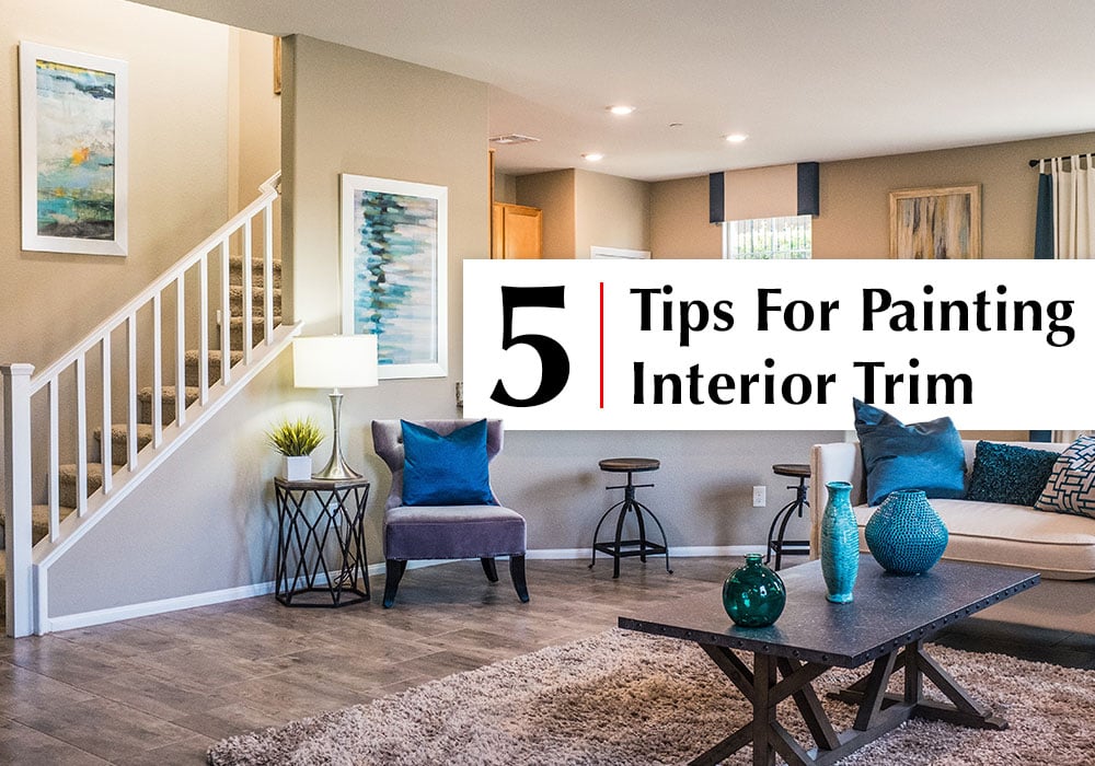 5 Tips For Painting Interior Trim in La Jolla, CA Peek Brothers Painting