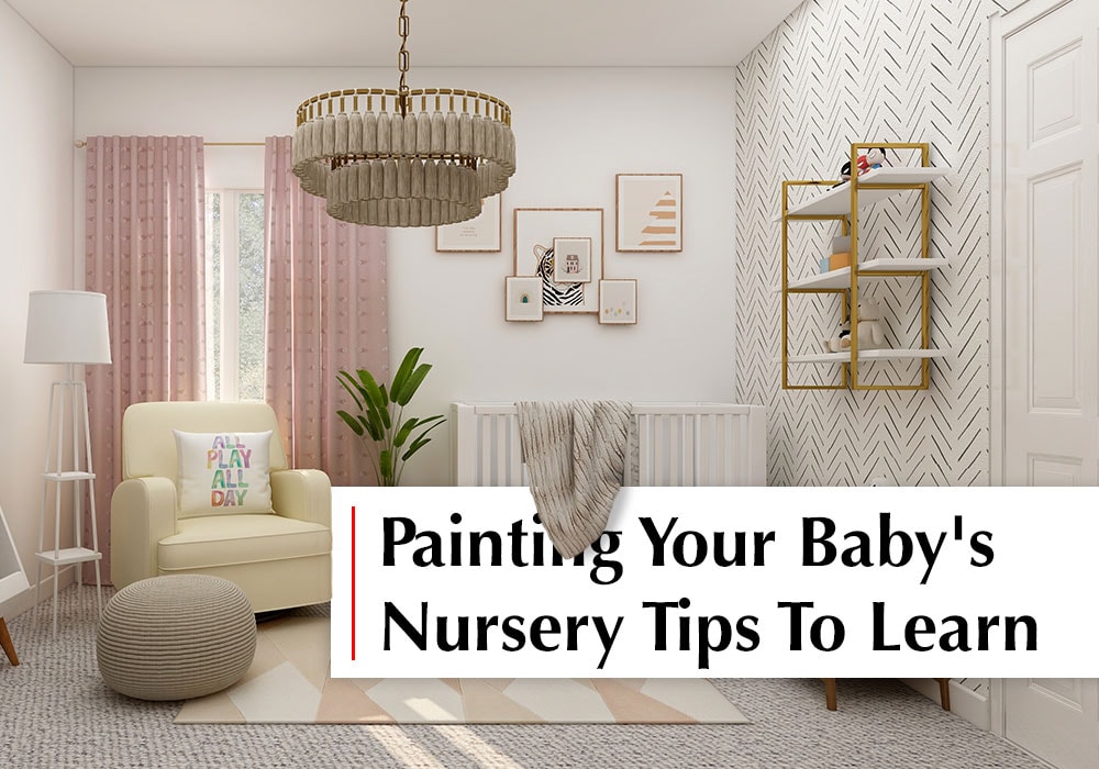 Painting Your Baby's Nursery Tips To Learn in Torrey Highlands, CA